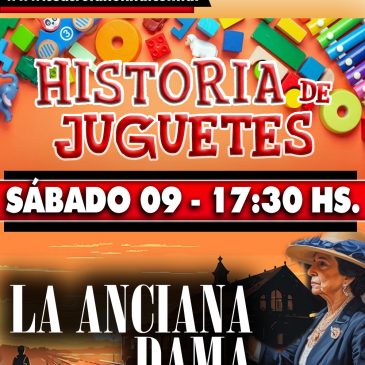 LA ESCUELA SE MUESTRA: HISTORIA DE JUGUETES / LA ANCIANA DAMA