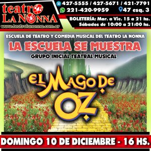 LA ESCUELA SE MUESTRA: "El Mago de Oz" @ La Plata | Provincia de Buenos Aires | Argentina
